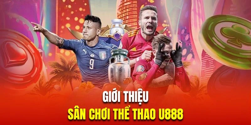 Thể thao u888 là sảnh cược trực tuyến quốc dân với nhiều người chơi
