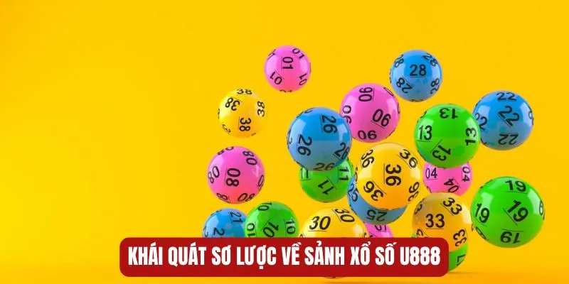 Giới thiệu chung về xổ số U888 
